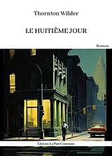 Broschiert Le huitième jour von Thornton Wilder