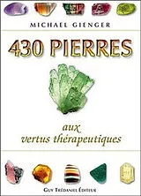 Kartonierter Einband 430 Pierres aux vertus thérapeutiques von Michael Gienger