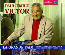 Paul-emile Victor CD La Grande Faim - Par Paul-emil