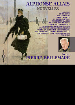 Alphonse Allais CD Nouvelles - Par Pierre Bellemare