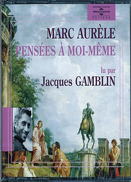 Marc-aurele CD Pensees A Moi-meme - Lu Par Jacques