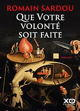 Broschiert Que votre volonté soit faite von Romain Sardou