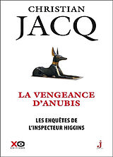 Broschiert Les enquêtes de l'inspecteur Higgins. Vol. 14. La vengeance d'Anubis von Christian Jacq