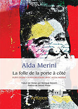 Broché La folle de la porte à côté. La poussière qui fait voler : conversation avec Alda Merini de Alda Merini