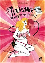 Broschiert La naissance en BD. Vol. 3. Propagez vos super pouvoirs ! von Lucile Gomez
