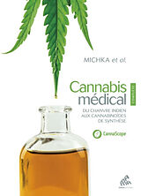 Broché Cannabis médical : du chanvre indien aux cannabinoïdes de synthèse de Michka et al