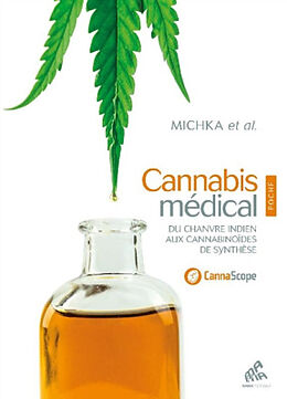 Broché Cannabis médical : du chanvre indien aux cannabinoïdes de synthèse de Michka et al