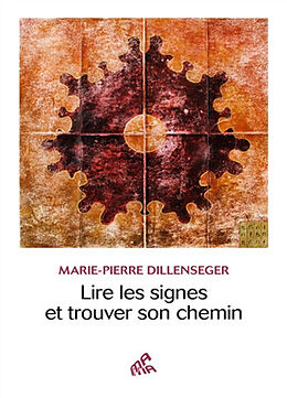 Broché Lire les signes et trouver son chemin de Marie-Pierre Dillenseger