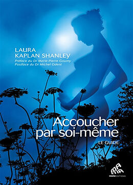 Broschiert Accoucher par soi-même : le guide von Laura Kaplan Shanley