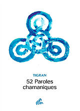 Broché 52 paroles chamaniques de Tigran; Zhao