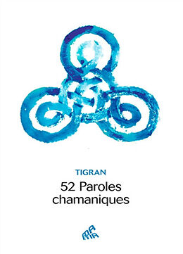 Broché 52 paroles chamaniques de Tigran; Zhao