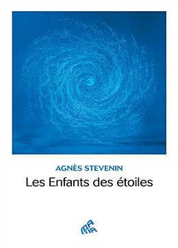 Broché Les enfants des étoiles de Agnès Stevenin