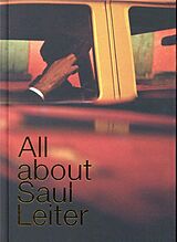 Broché All about Saul Leiter de LEITER SAUL