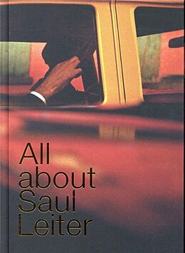 Broché All about Saul Leiter de LEITER SAUL