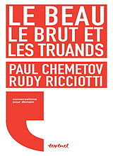 Broché Le beau, le brut et les truands de Paul; Ricciotti, Rudy Chemetov