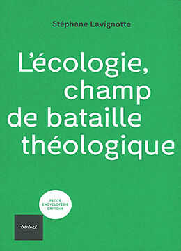 Broché L'écologie, champ de bataille théologique de Stéphane Lavignotte