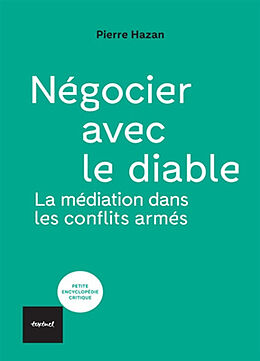 Broché Négocier avec le diable : la médiation dans les conflits armés de Pierre Hazan