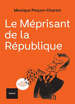 Broché Le méprisant de la République de Monique Pinçon-Charlot