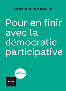 Broché Pour en finir avec la démocratie participative de Manon; Rio, Nicolas Loisel