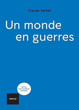 Broché Un monde en guerres de Claude Serfati