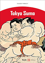 Broché Tokyo sumo de Claude Thibault