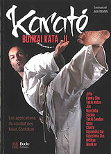 Broché Karaté bunkai kata. Vol. 2. Les applications de combat des katas shotokan : du débutant à l'expert : plus de 150 appl... de Emmanuel Akermann