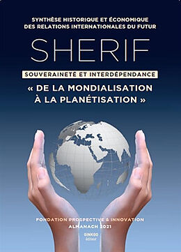 Broschiert Sherif, souveraineté et interdépendance : de la mondialisation à la planétisation : synthèse historique et économique... von Pierre ; Collectif Raffarin