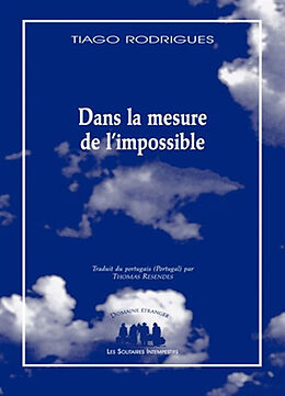 Broché Dans la mesure de l'impossible de Tiago Rodrigues