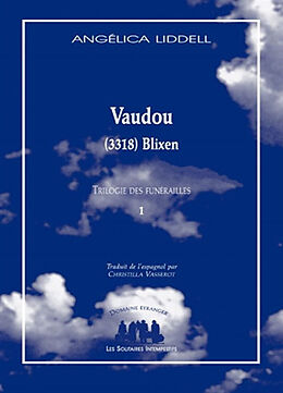 Broché Trilogie des funérailles. Vol. 1. Vaudou : (3318) Blixen de Angelica Lidell