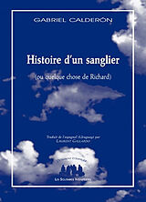 Broché Histoire d'un sanglier (ou Quelque chose de Richard) de Gabriel Calderon