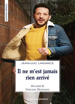 Broché Il ne m'est jamais rien arrivé de Jean-Luc ; Dedienne, Vincent Lagarce