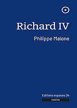 Broché Richard IV : théâtre de Philippe Malone