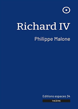 Broché Richard IV : théâtre de Philippe Malone