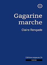 Broché Gagarine marche de Claire Rengade