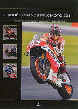 Livre Relié L'année Grands Prix Moto 2014 de Jean-Claude Schertenleib