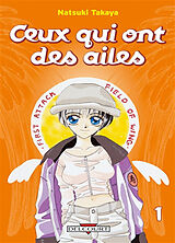 Broché Ceux qui ont des ailes. Vol. 1 de Natsuki Takaya