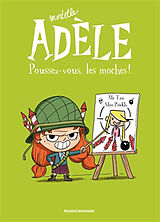 Broché Mortelle Adèle. Vol. 5. Poussez-vous, les moches ! de Prickly Mr Tan; Miss