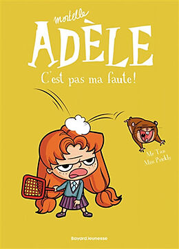 Broschiert Mortelle Adèle. Vol. 3. C'est pas ma faute ! von Prickly Mr Tan; Miss