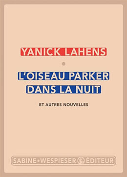 Broché L'oiseau Parker dans la nuit : et autres nouvelles de Yanick Lahens