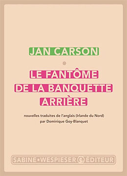 Broché Le fantôme de la banquette arrière de Jan Carson