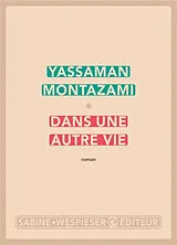 Broschiert Dans une autre vie von Yassaman Montazami
