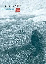 Broschiert Le visiteur von Barbara Yelin