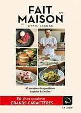 Broschiert Fait maison : 45 recettes du quotidien, rapides & faciles. Vol. 1 von Cyril Lignac