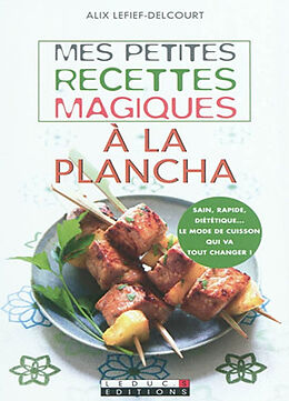 Broché Mes petites recettes magiques à la plancha de Alix Lefief-Delcourt