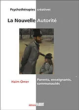 Broschiert La nouvelle autorité : parents, enseignants, communautés von Haim Omer