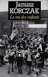 Broschiert Janusz Korczak : le roi des enfants von Betty Jean Lifton