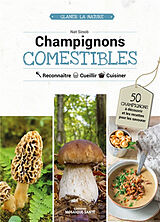 Broché Champignons comestibles : reconnaître, cueillir, cuisiner de Nat Sinob