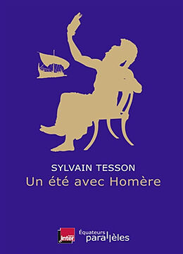 Couverture cartonnée Un été avec Homère de Sylvain Tesson