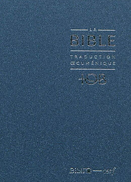 Broché La Bible : traduction oecuménique, TOB : comprenant l'Ancien et le Nouveau Testament traduits sur les textes originau... de COLLECTIF