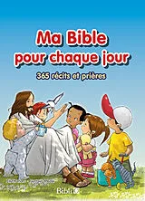 Broschiert Ma Bible pour chaque jour : 365 récits et prières von 